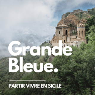 Partir vivre en Sicile (avec Céline)