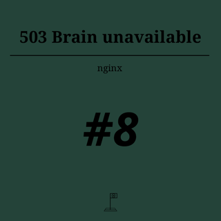503 Brain unavailable #8