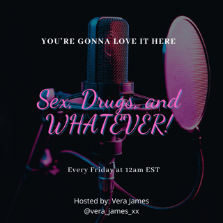 Sex, Drugs, and Whatever!