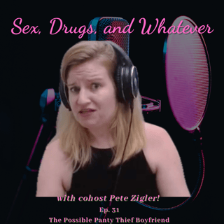 Vera James, Pete Zigler, and the Possible Panty Thief Boyfriend??