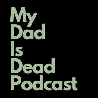 Ep 1 - When I got told he was dying