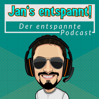 Jan's entspannt! Der entspannte Podcast.
