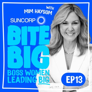 Amber Bites Big with Mim Haysom, Executive General Manager of Suncorp