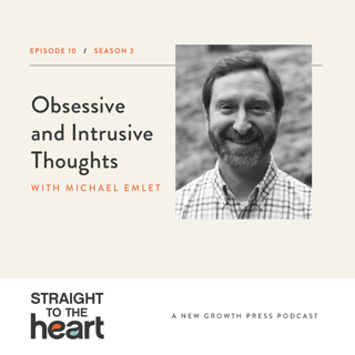 Obsessive and Intrusive Thoughts with Mike Emlet