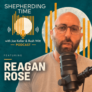 Reagan Rose — Morning Routines | Sabbath Rest | The Four Kinds of Time