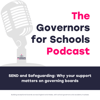 SEND and Safeguarding: Why your support matters on governing boards