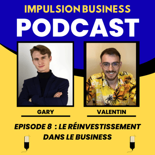 Épisode 8 - "Réinvestir dans son Business" : Stratégies Éprouvées et Erreurs à Éviter