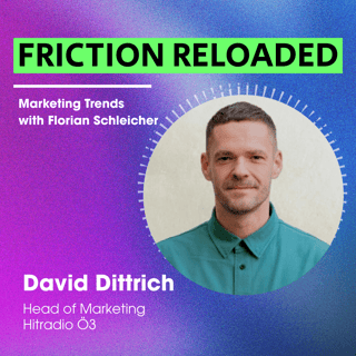 "Unmistakably Human" - David Dittrich on Meaningful Friction in Marketing