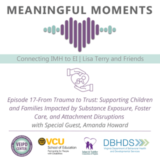 From Trauma to Trust: Supporting Children and Families Impacted by Substance Exposure, Foster Care, and Attachment Disruptions 