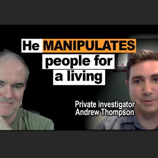 A private investigator's tips on reading and manipulating people