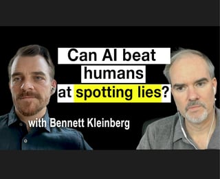 Can computers detect lies better than humans?, with Bennett Kleinberg 