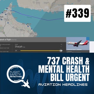 737 Crash Details Emerging, Mental Health Bill Needs Attention - Episode 339