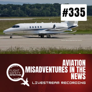 Aviation Misadventures Explored in June Livestream Recording - Episode 335