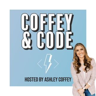 Coffey and Code Podcast