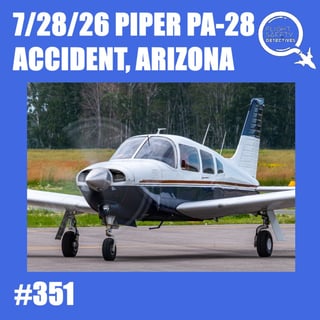7/28/26 Piper PA-28 N9062J Accident - Chandler, AZ