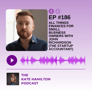 #186 - All Things Finances for Small Business Owners with John Richardson (The Startup Accountant)