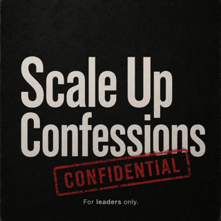 Scale-up Confessions