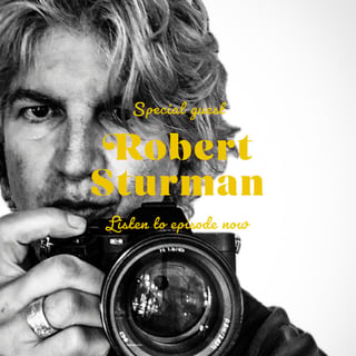 GENIUS OF NOTHING PODCAST 25 - Interview with photographer Robert Sturman.