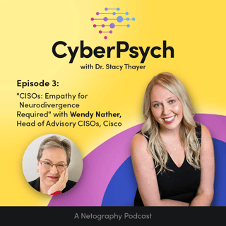 CISOs: Empathy for Neurodivergence Required with Wendy Nather, Head of Advisory CISOs, Cisco 