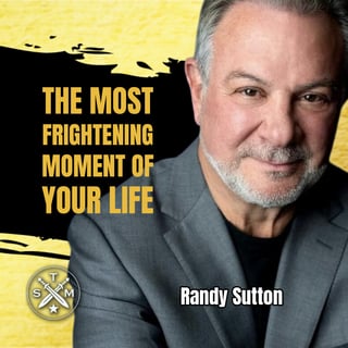 SMP 271: Randy Sutton - What Is The Most Frightening Moment Of Your Life
