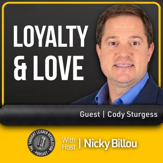 EP820: Cody Sturgess - Loyalty & Love