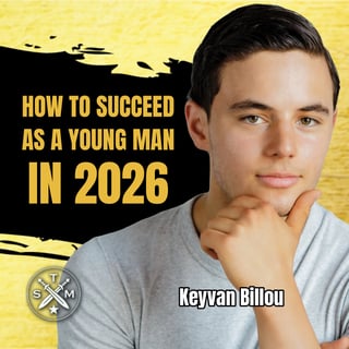 SMP 262: Keyvan Billou - How To Succeed As A Young Man In 2026
