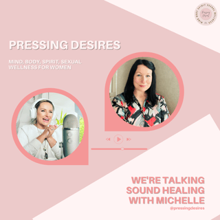 Sound Healing and all its benefits, with Michelle Victoria McGrath
