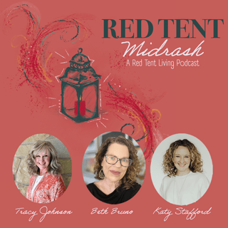 Red Tent Midrash: A Red Tent Living Podcast
