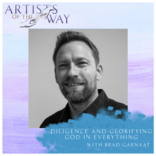 Diligence and Glorifying God in Everything with Brad Garnaat