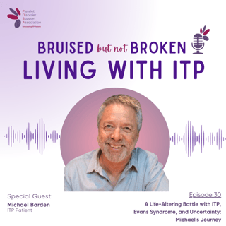 A Life-Altering Battle with ITP, Evans Syndrome, and Uncertainty: Michael's Journey