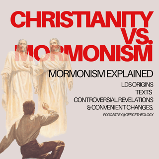 The Differences between Christianity and Mormonism | Part 1: Mormonism Explained