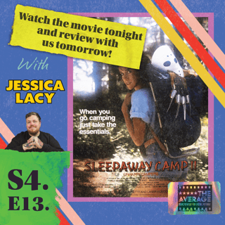 S4.E13. Sleepaway Camp 2: Bargain-Bin Gore and Campy Kills