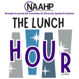 NAAHP CDEI - The Lunch Hour