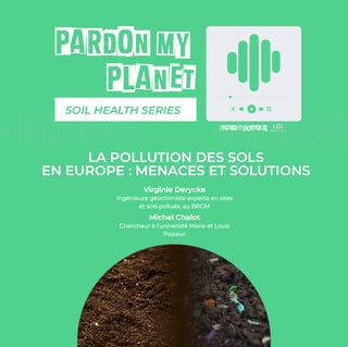 Episode 3 (FR): La pollution des sols en Europe: menaces et solutions