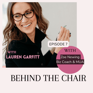 Episode 7- Hair & Makeup chats with Business mentor Zoe Newing.