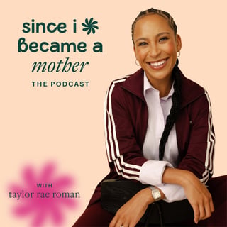 Since I Became a Mother: Why I Made This Show