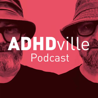 ADHDville Podcast