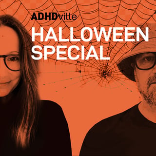 S2:Ep8 - Did ADHD Create Today's Halloween?