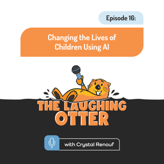 Changing the Lives of Children Using AI with Crystal Renouf