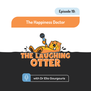 The Happiness Doctor with Dr. Elia Gourgouris