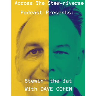 Stewin' the Fat 2: With Dave Cohen