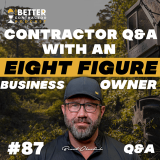 Contractor Q&A From an Eight Figure Business Owner