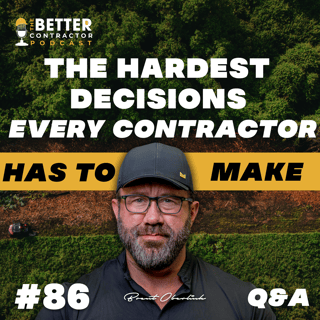 The Hardest Decisions Every Contractor Has to Make