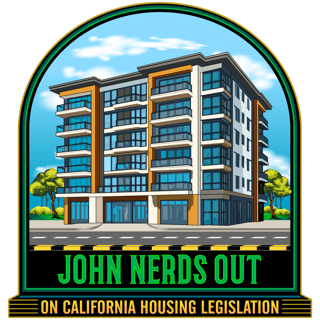 John Nerds Out on California Housing Legislation