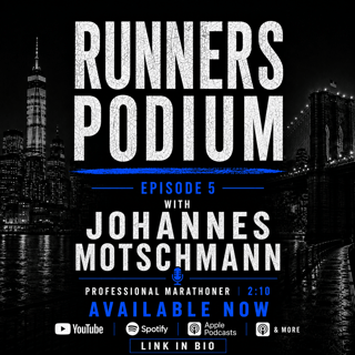 Runners Podium Ep. 5 – Inside the Mind of a 2:10 Marathoner: Johannes “Mojo” Motschmann
