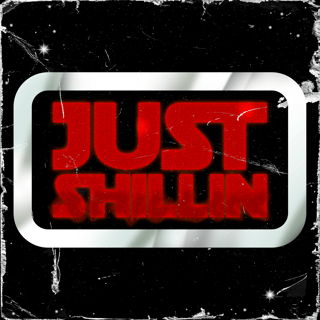 Just Shillin'