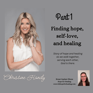 Christine Handy---Finding hope, self-love, and healing Part 1