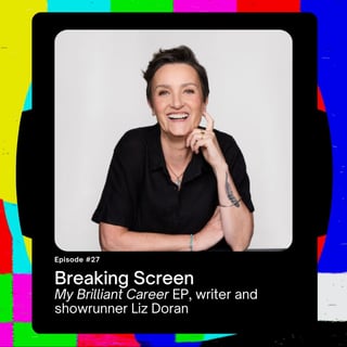 My Brilliant Career EP, writer and showrunner Liz Doran
