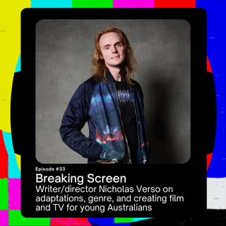 Writer/director Nicholas Verso on adaptations, genre, and creating film & TV for young Australians