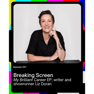 My Brilliant Career EP, writer and showrunner Liz Doran